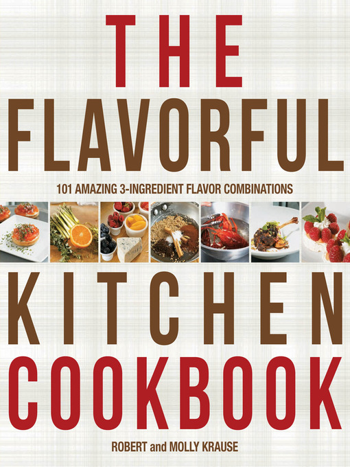 Title details for The Flavorful Kitchen Cookbook by Robert Krause - Available